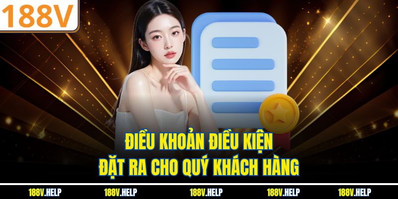 Điều khoản điều kiện đặt ra cho quý khách hàng